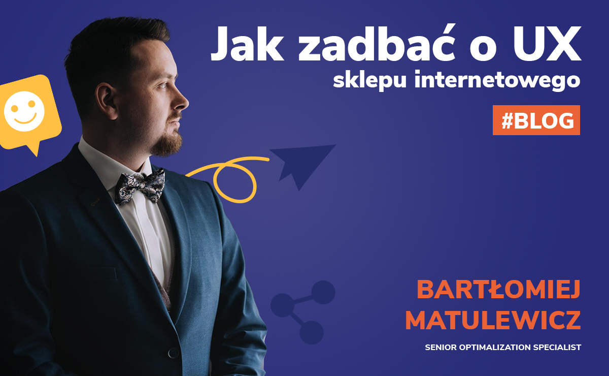 Jak zadbać o User Experience (UX) sklepu internetowego?