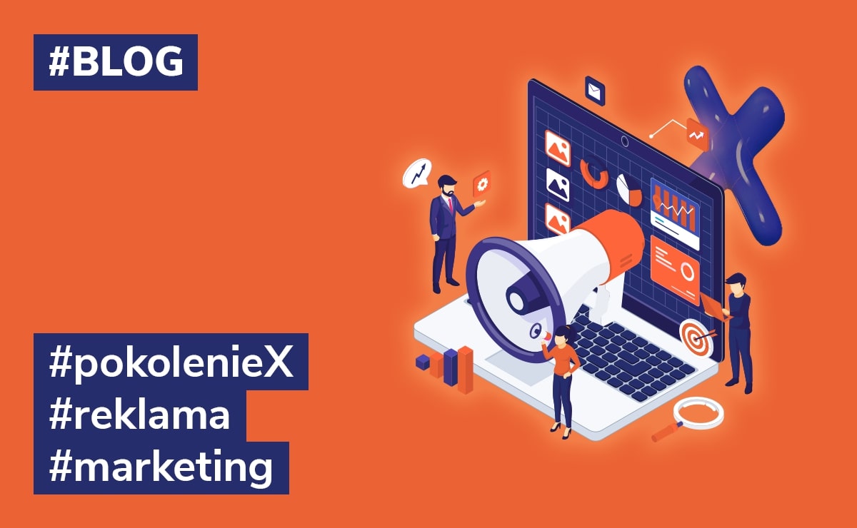 Jak mówić do pokolenia X w reklamie?