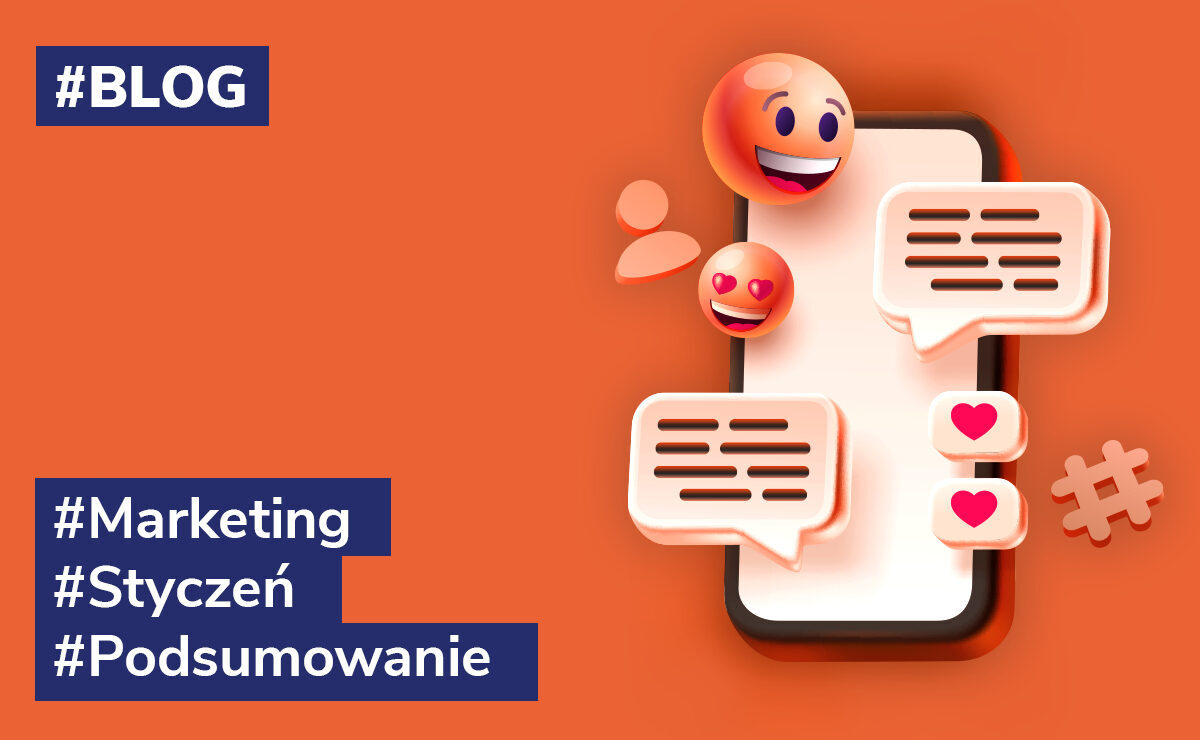 Marketingowe podsumowanie tego, co działo się w styczniu 2023