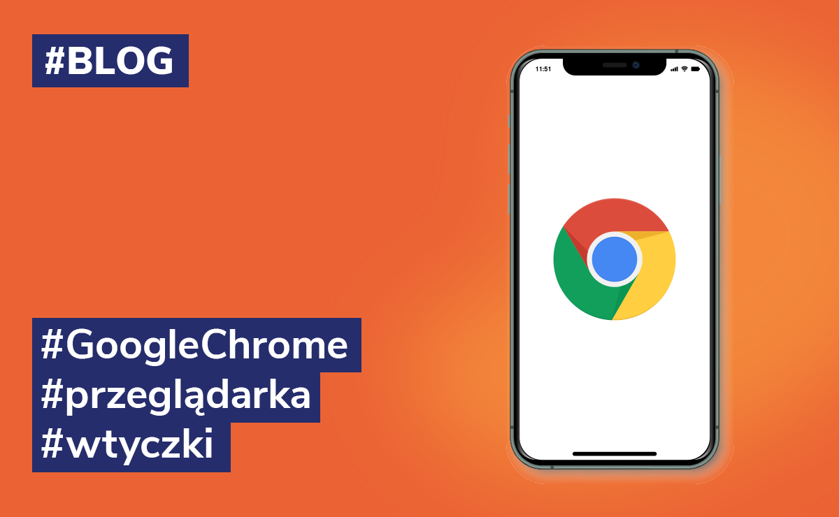 Google Chrome – narzędzie pierwszej potrzeby