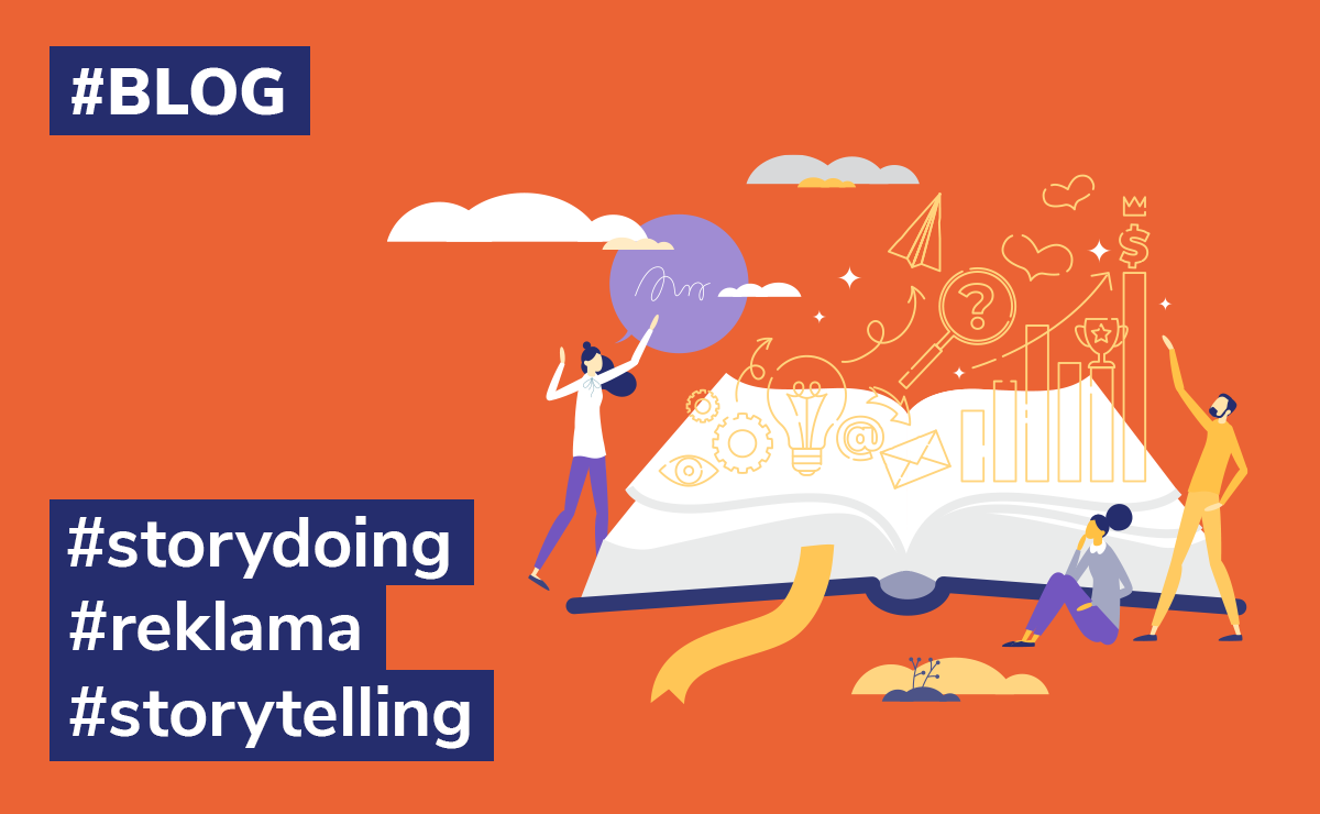 Storydoing – nowy sposób na budowanie marki