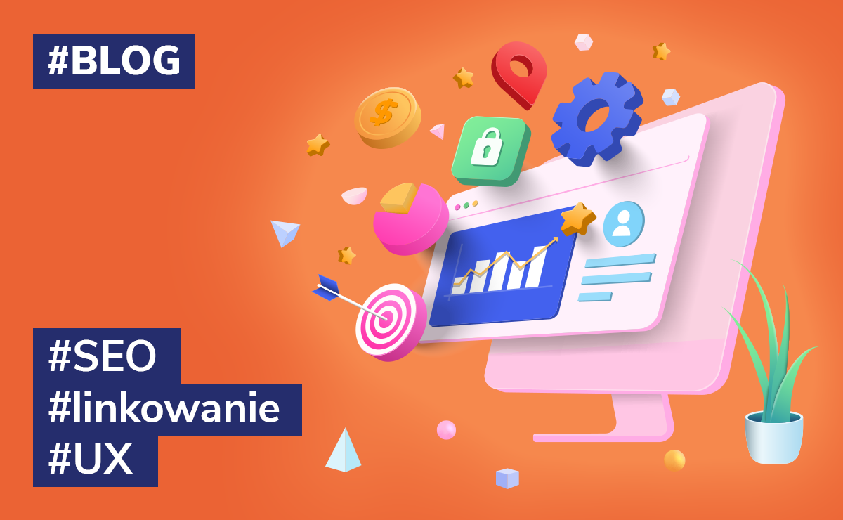 Linkowanie wewnętrzne – czym jest i jak je robić?