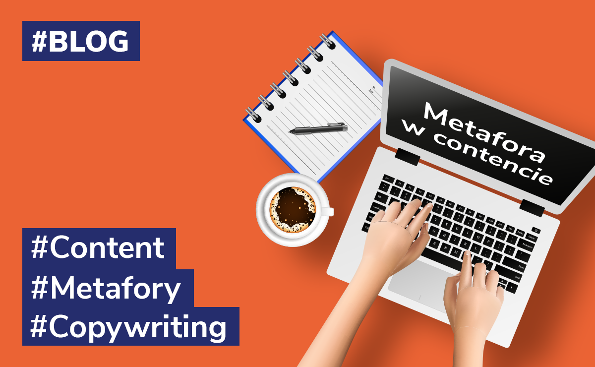 Rola metafory w content marketingu – najważniejsze informacje